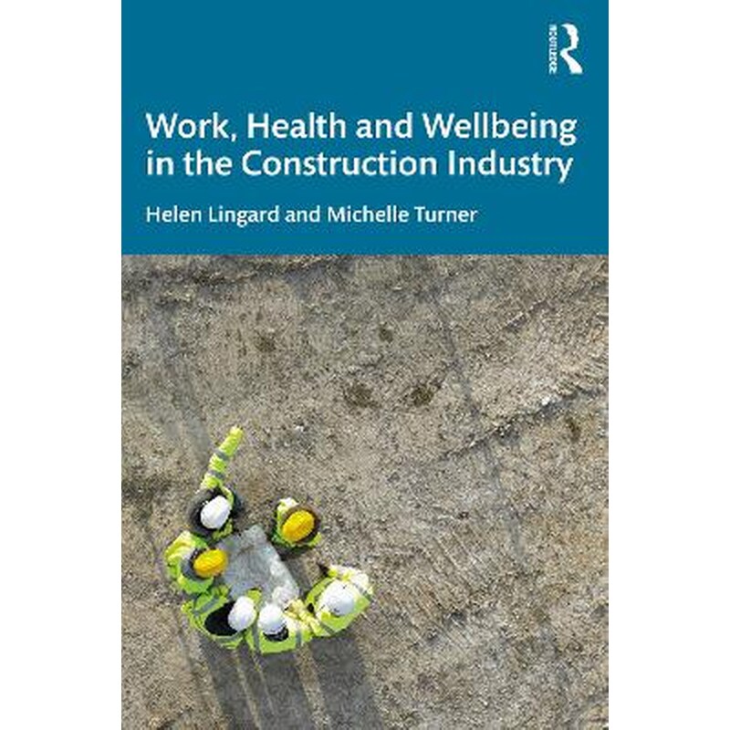 Work, Health and Wellbeing in the Construction Industry