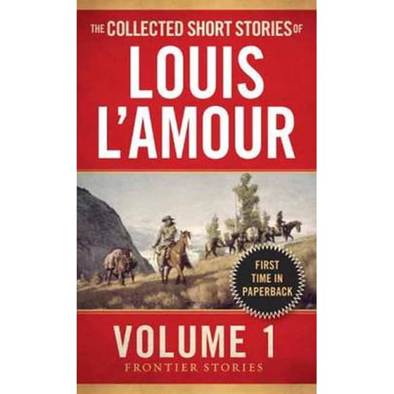 The Collected Short Stories of Louis L'Amour, Volume 1 image 0