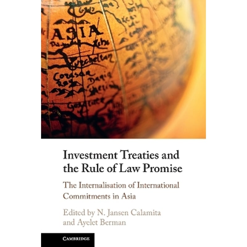 Investment Treaties and the Rule of Law Promise