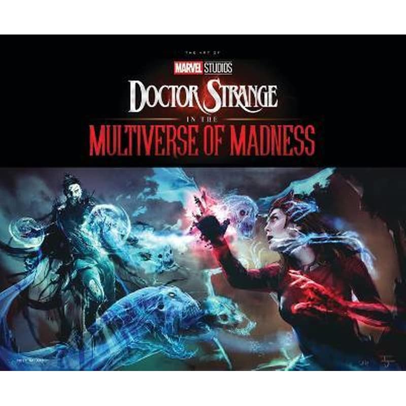 Marvel Studios Doctor Strange In The Multiverse Of Madness: The Art Of The Movie