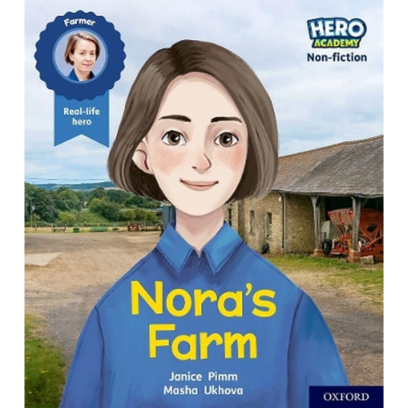 Hero Academy Non-fiction: Oxford Level 4, Light Blue Book Band: Noras Farm