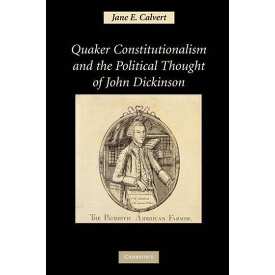 Quaker Constitutionalism and the Political Thought of John Dickinson image 0