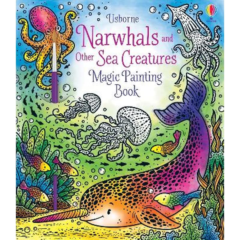 Narwhals and Other Sea Creatures Magic Painting Book