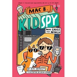Mac Saves the World (Mac B., Kid Spy #6)