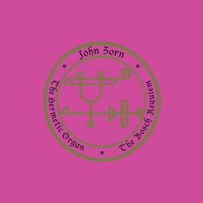 The Hermetic Organ Volume 12 - The Bosch Requiem