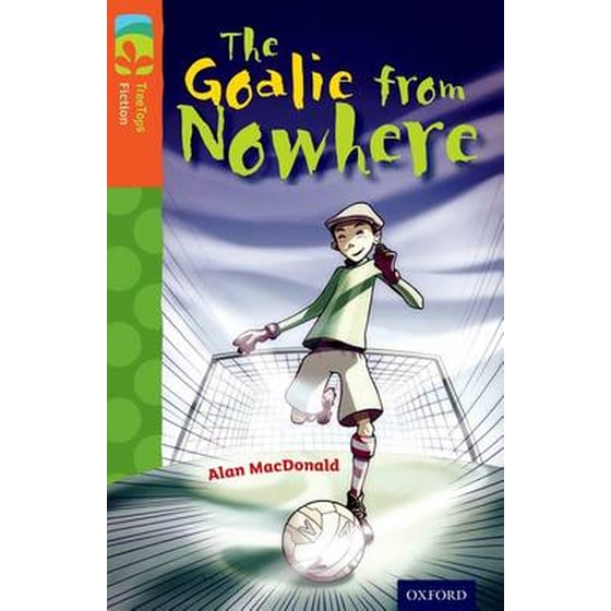 Oxford Reading Tree TreeTops Fiction- Level 13 More Pack A- The Goalie from Nowhere image 0