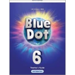 Blue Dot: Level 6: Teacher's Guide With Digital Pack
