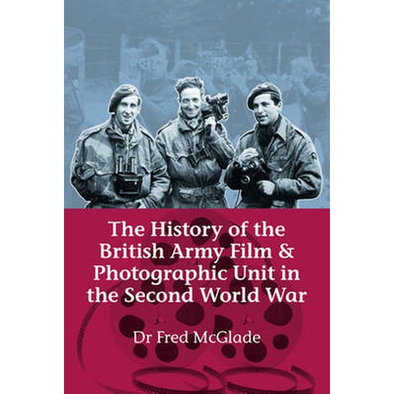 History of the British Army Film and Photographic Unit in the Second World War image 0