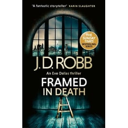 Framed In Death: An Eve Dallas thriller (In Death 61)