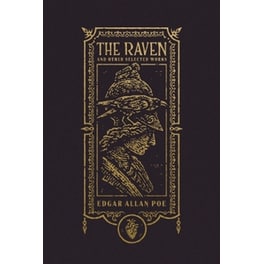 The Raven and Other Selected Works (The Gothic Chronicles Collection)