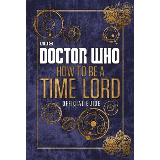 Doctor Who: How to be a Time Lord - The Official Guide image 0