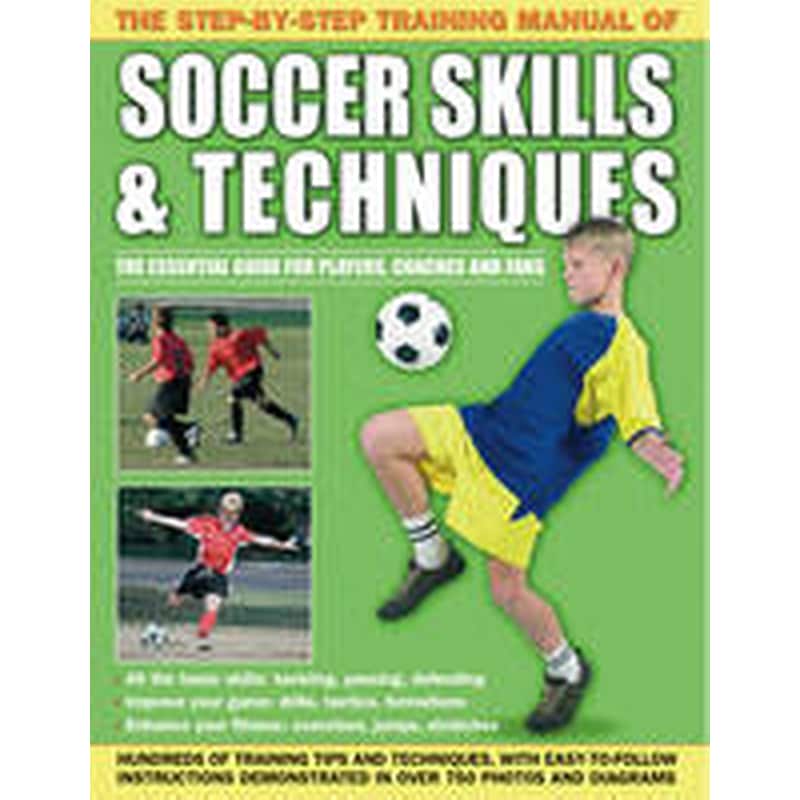 Step by Step Training Manual of Soccer Skills and Techniques