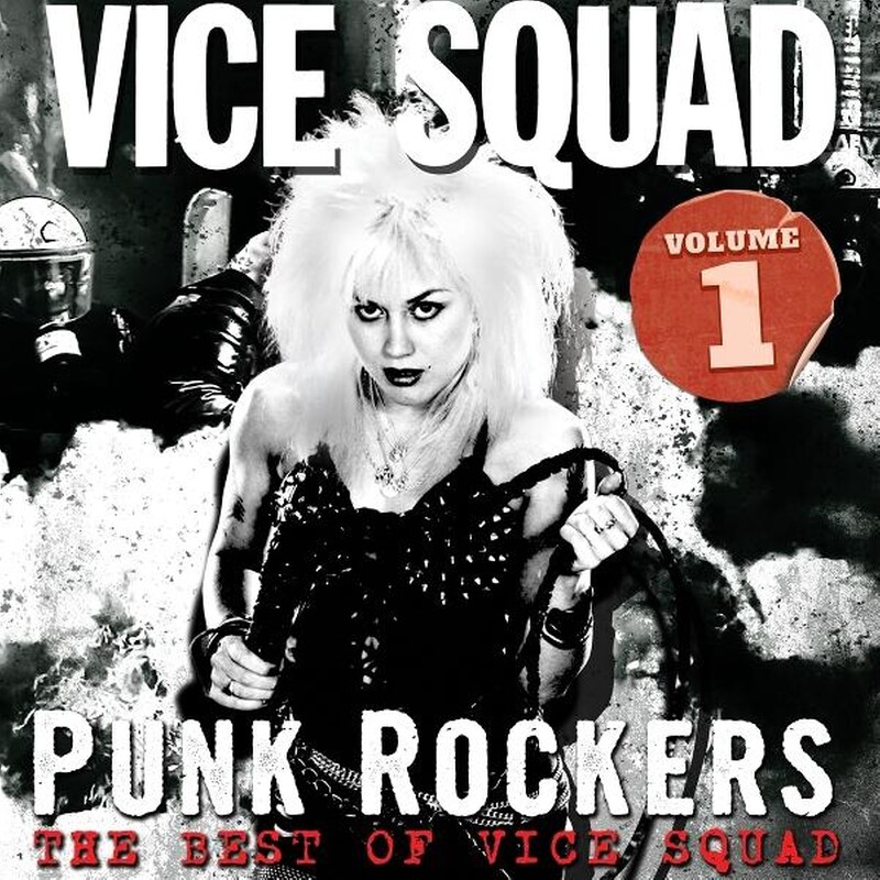 Punk Rockers: The Best Of Vice Squad Vol. 1