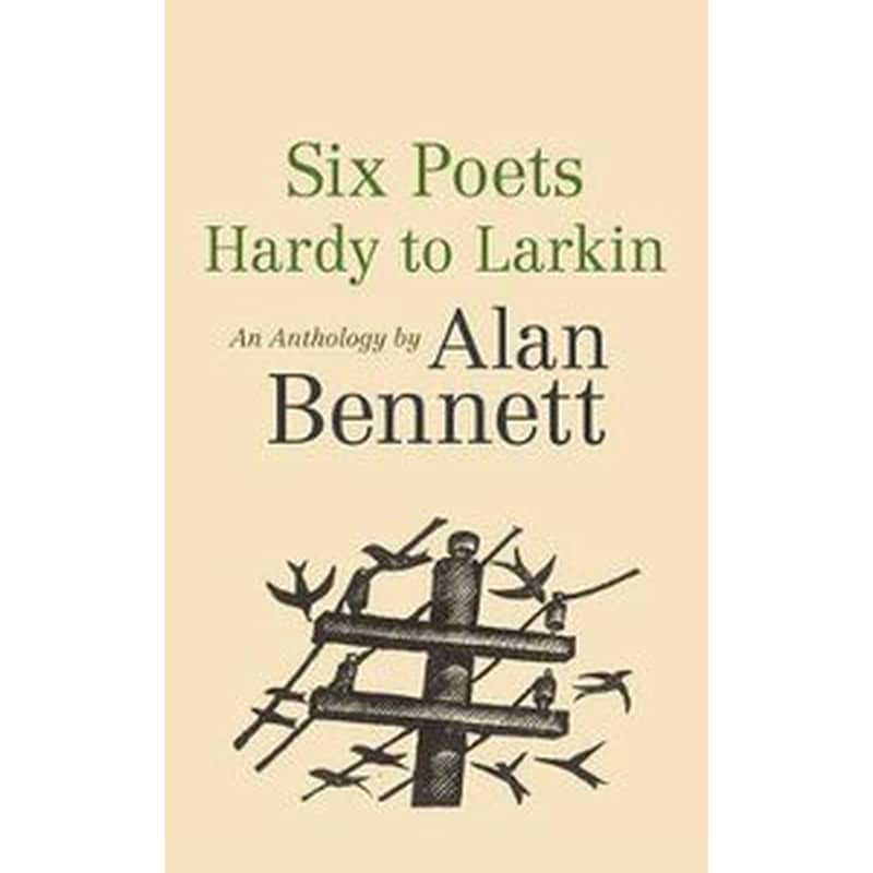 Six Poets: Hardy to Larkin