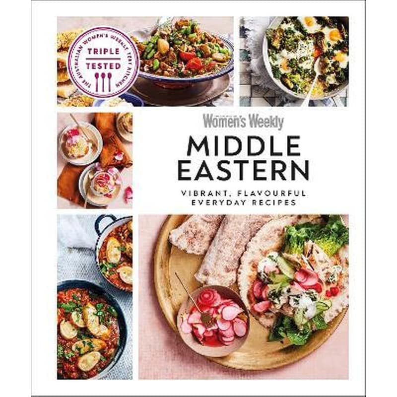Australian Womens Weekly Middle Eastern : Vibrant, Flavourful Everyday Recipes