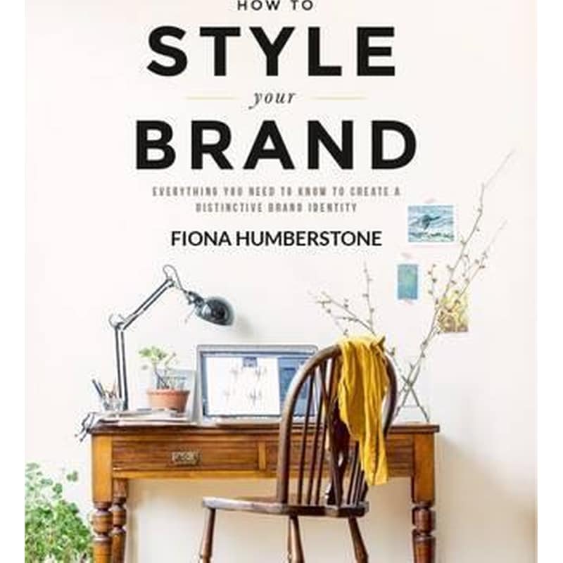 How to Style Your Brand: Everything You Need to Know to Create a Distinctive Brand Identity