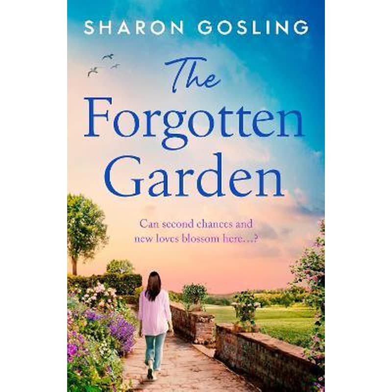 The Forgotten Garden : Warm, romantic, enchanting - the new novel from the author of The Lighthouse Bookshop