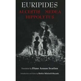 Alcestis, Medea, Hippolytus