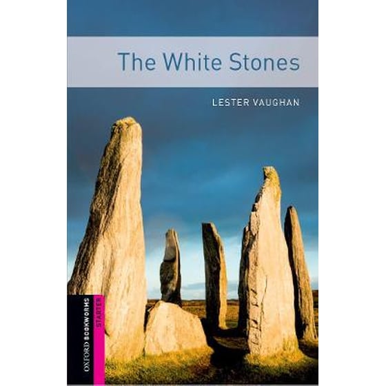 Oxford Bookworms Library: Starter Level:: The White Stones image 0