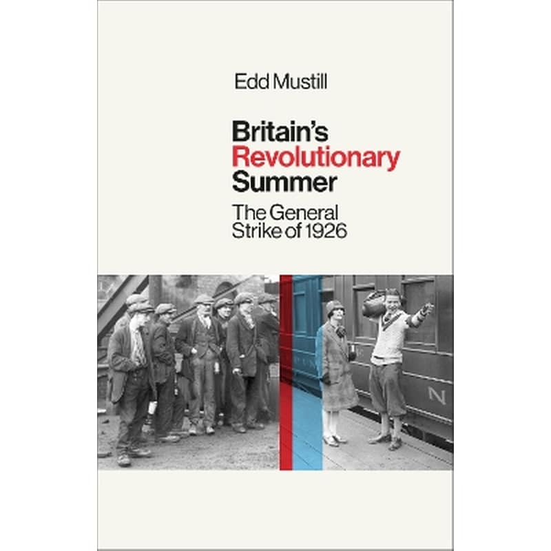 Britains Revolutionary Summer