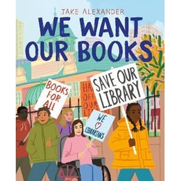 We Want Our Books : Rosa's Fight to Save the Library