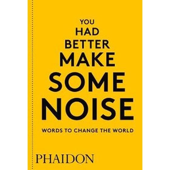 You Had Better Make Some Noise- Words to Change the World image 0