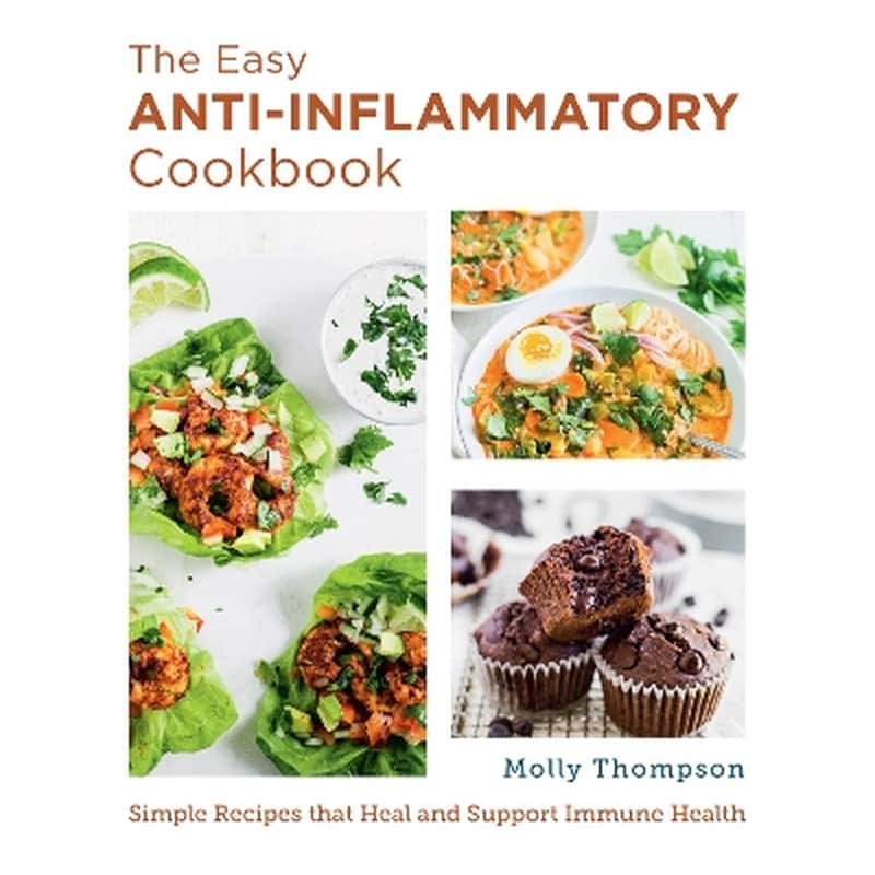 The Easy Anti-Inflammatory Cookbook