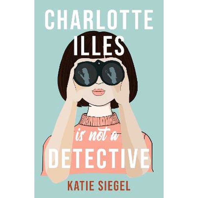 Charlotte Illes Is Not A Detective