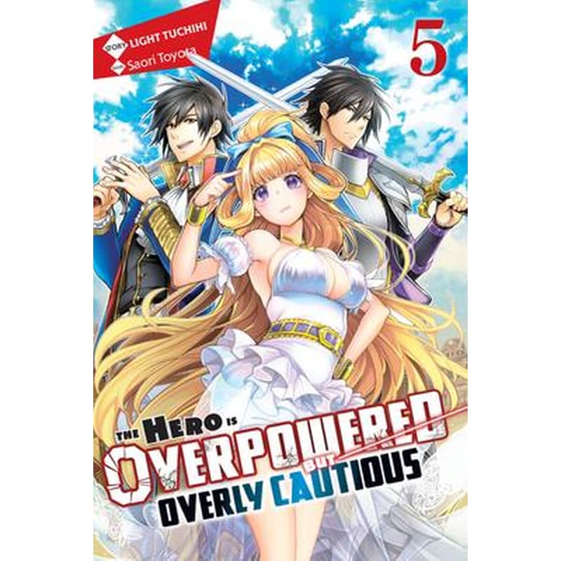 Hero Is Overpowered but Overly Cautious, Vol. 5 (light novel)