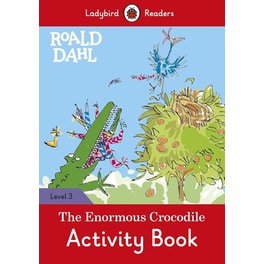 Ladybird Readers Level 3 - Roald Dahl - The Enormous Crocodile Activity Book (ELT Graded Reader)