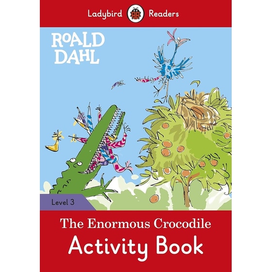 Ladybird Readers Level 3 - Roald Dahl - The Enormous Crocodile Activity Book (ELT Graded Reader) image 0