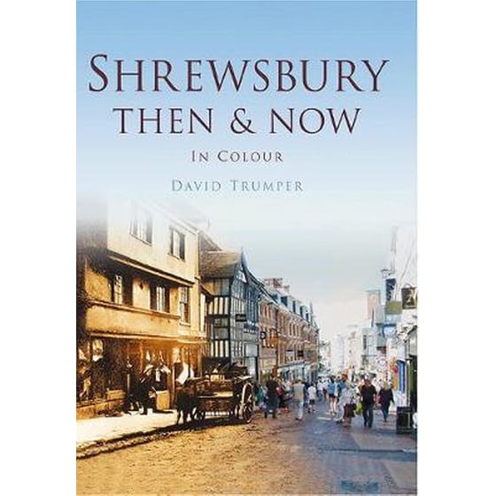 Shrewsbury Then & Now image 0