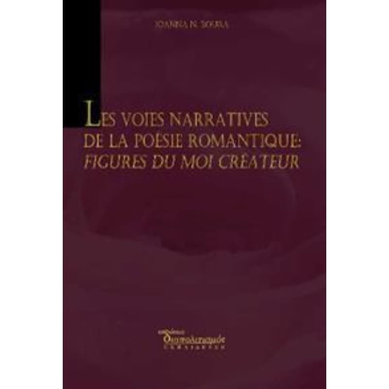 Les voies narratives de la poesie romantique