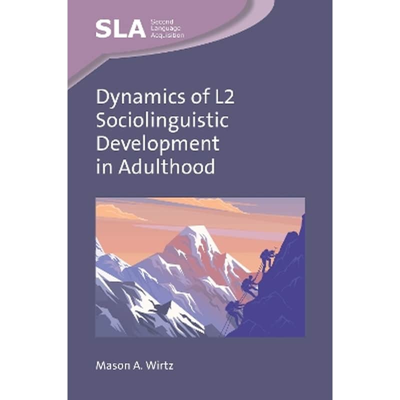 Dynamics of L2 Sociolinguistic Development in Adulthood