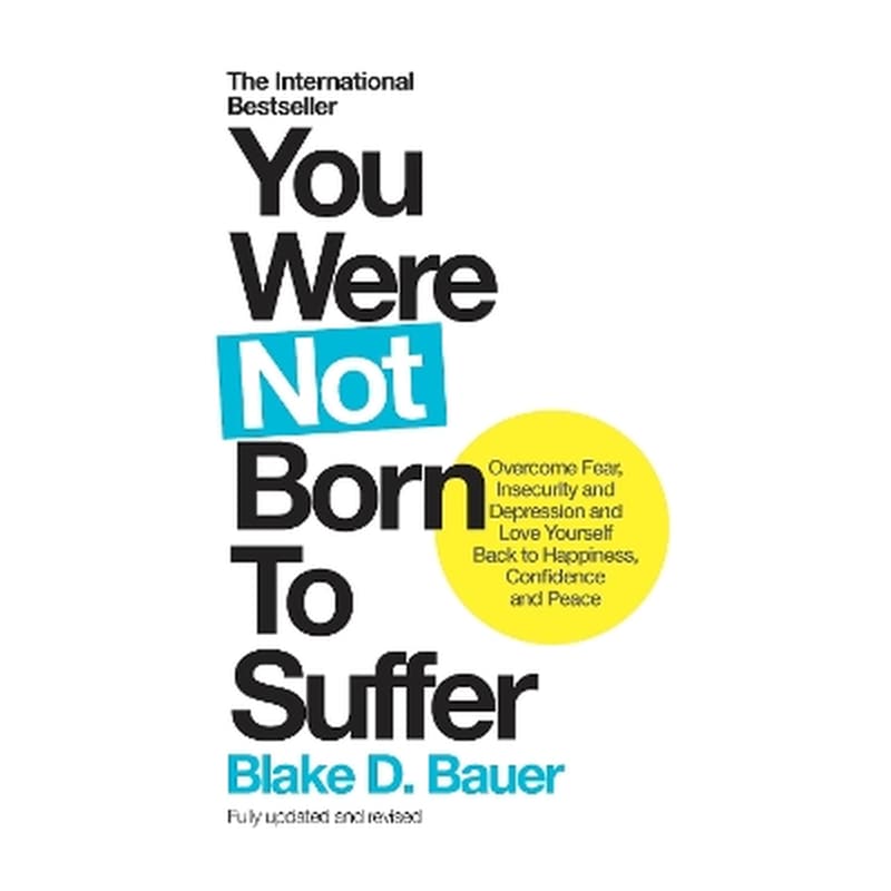 You Were Not Born to Suffer