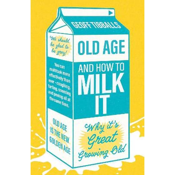 Old Age and How To Milk It image 0
