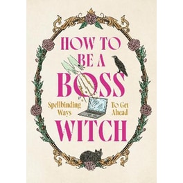 How to Be a Boss Witch