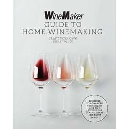 The WineMaker Guide to Home Winemaking