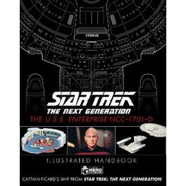 Star Trek The Next Generation: The U.S.S. Enterprise NCC-1701-D Illustrated Handbook