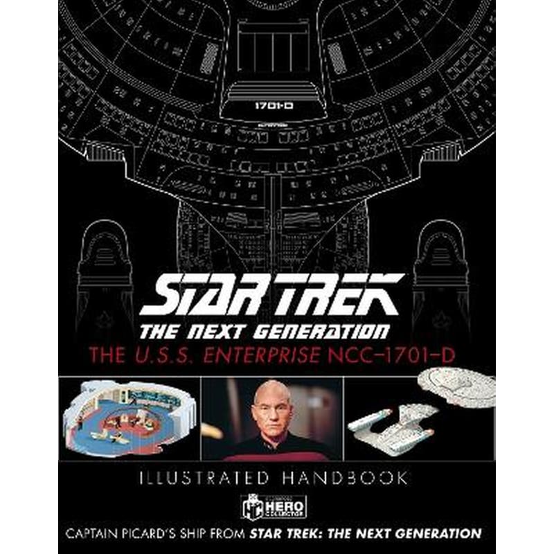 Star Trek The Next Generation: The U.S.S. Enterprise NCC-1701-D Illustrated Handbook