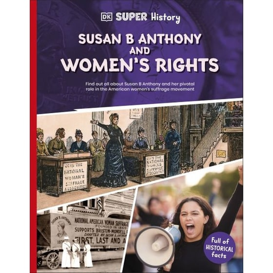 DK Super History - Susan B Anthony and Women’s Rights image 0