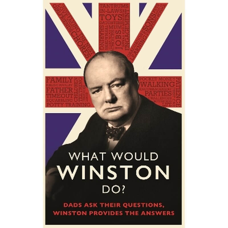 What Would Winston Do?: Dads ask their questions, Winston provides the answers