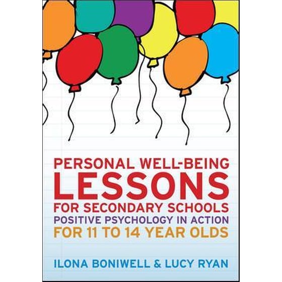 Personal Well-Being Lessons for Secondary Schools: Positive psychology in action for 11 to 14 year olds image 0