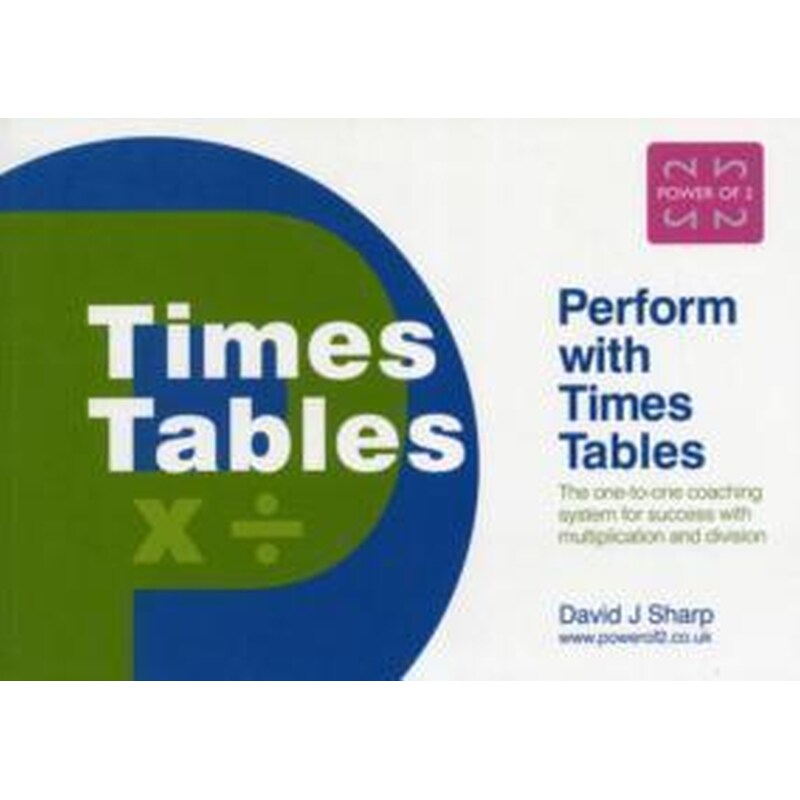 Perform with Times Tables : The One-to-one Coaching System for Success with Multiplication and Division