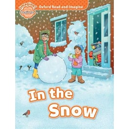 Oxford Read and Imagine: Beginner:: In the Snow