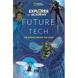 Explorer Academy Future Tech : The Science Behind the Story