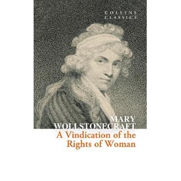 A Vindication of the Rights of Woman
