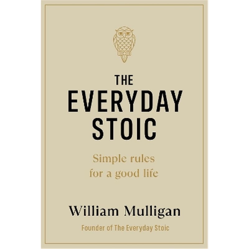 The Everyday Stoic