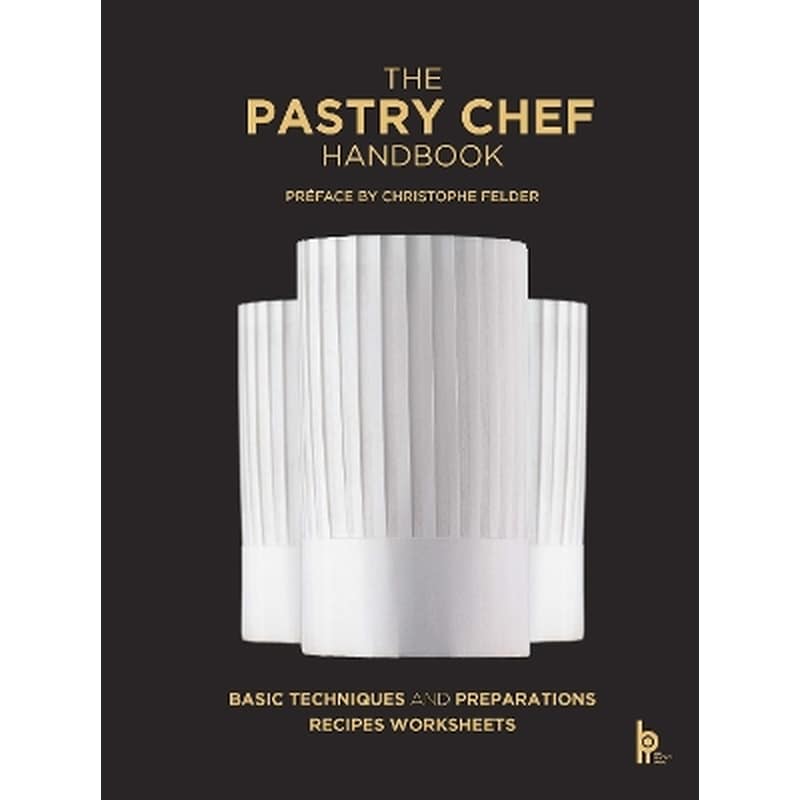 The Pastry Chef Handbook (Revised Edition)