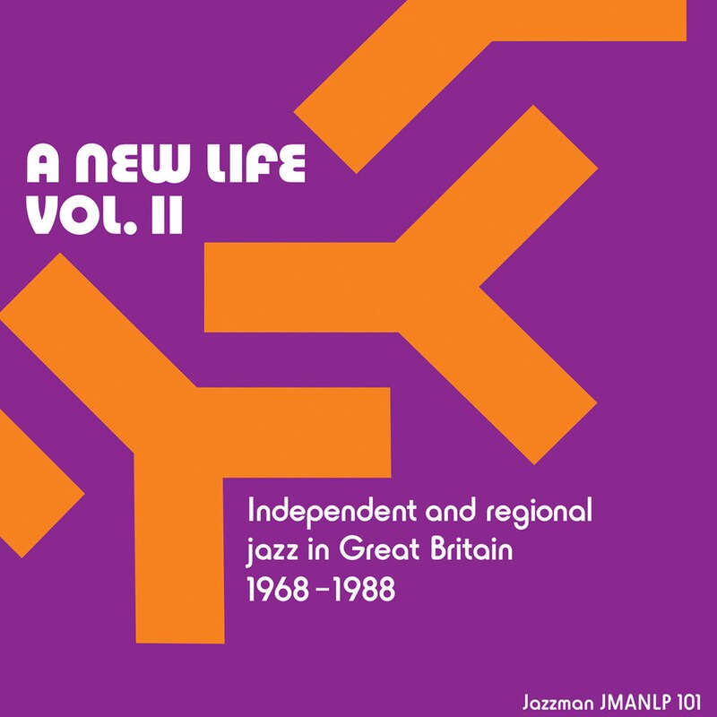 A New Life: Vol. Ii: Independent Regional Jazz In Great Britain 1968-1988